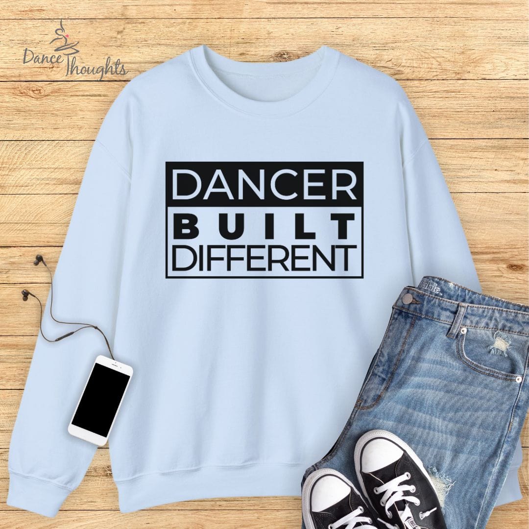 Dancer Built Different Sweatshirt