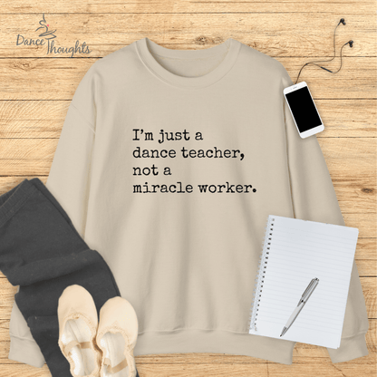 I'm Just A Dance Teacher Sweatshirt