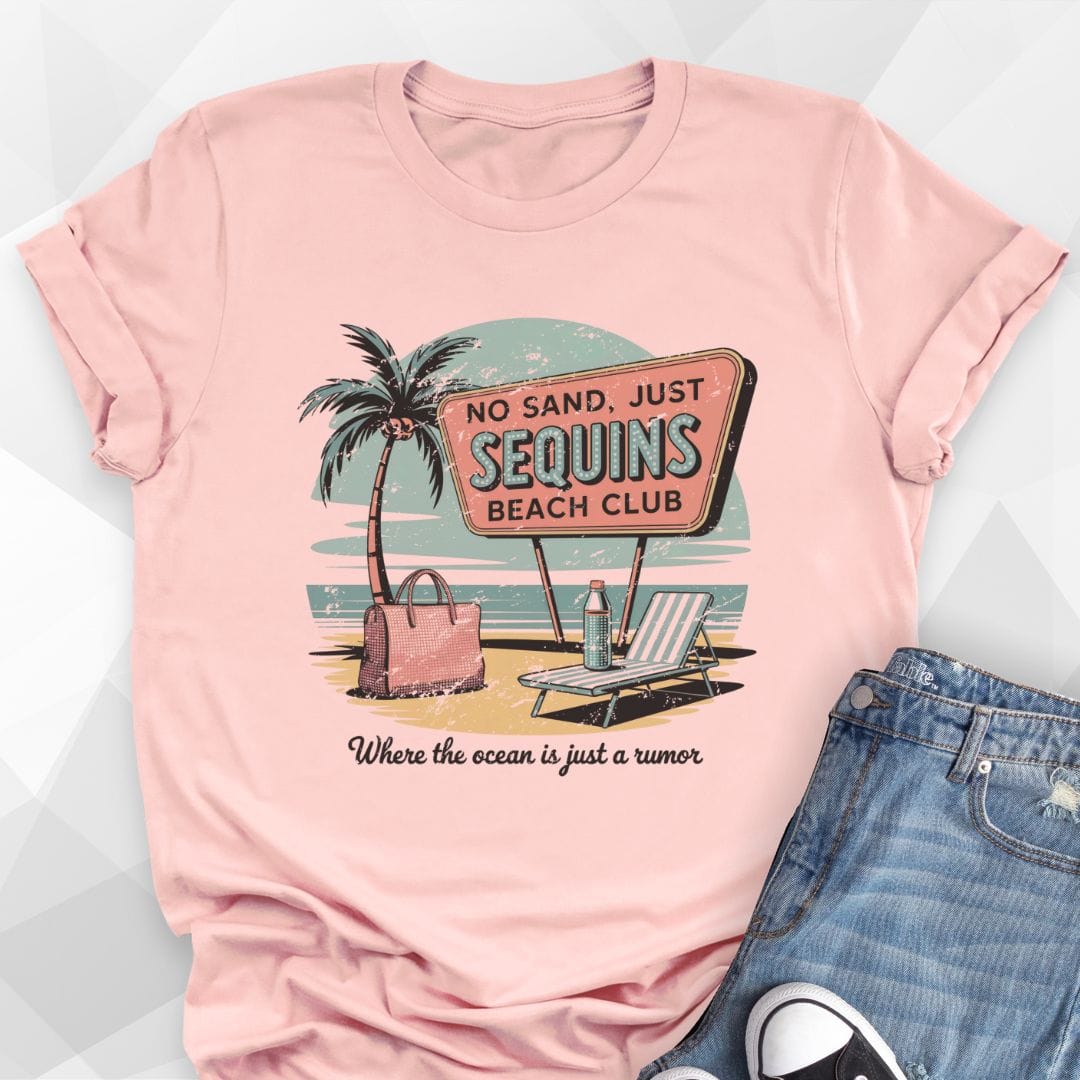No Sand, Just Sequins T-shirt