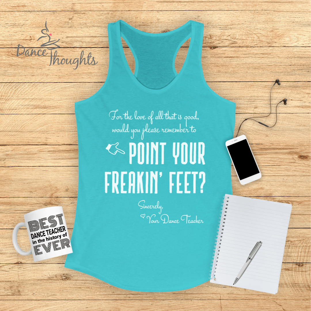 Point Your Freakin' Feet Tank Top