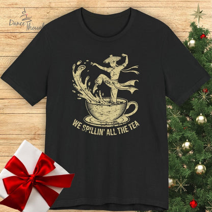 Spillin' The Tea T-shirt