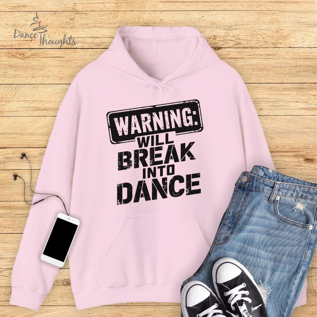 Will Break Into Dance Hoodie