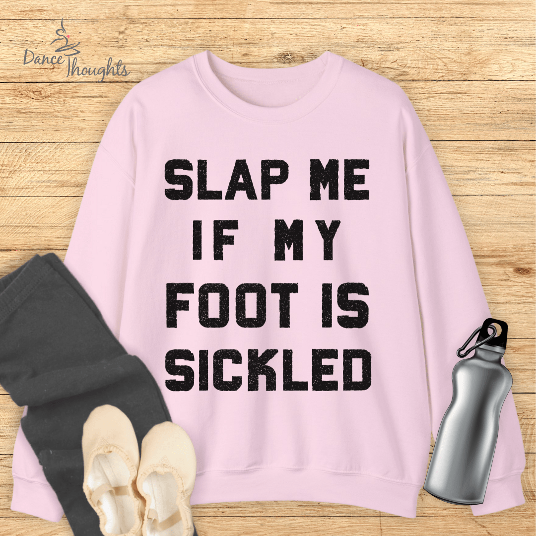 Slap Me If My Foot Is Sickled Sweatshirt