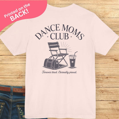 Dance Moms Club BACK PRINT T-shirt