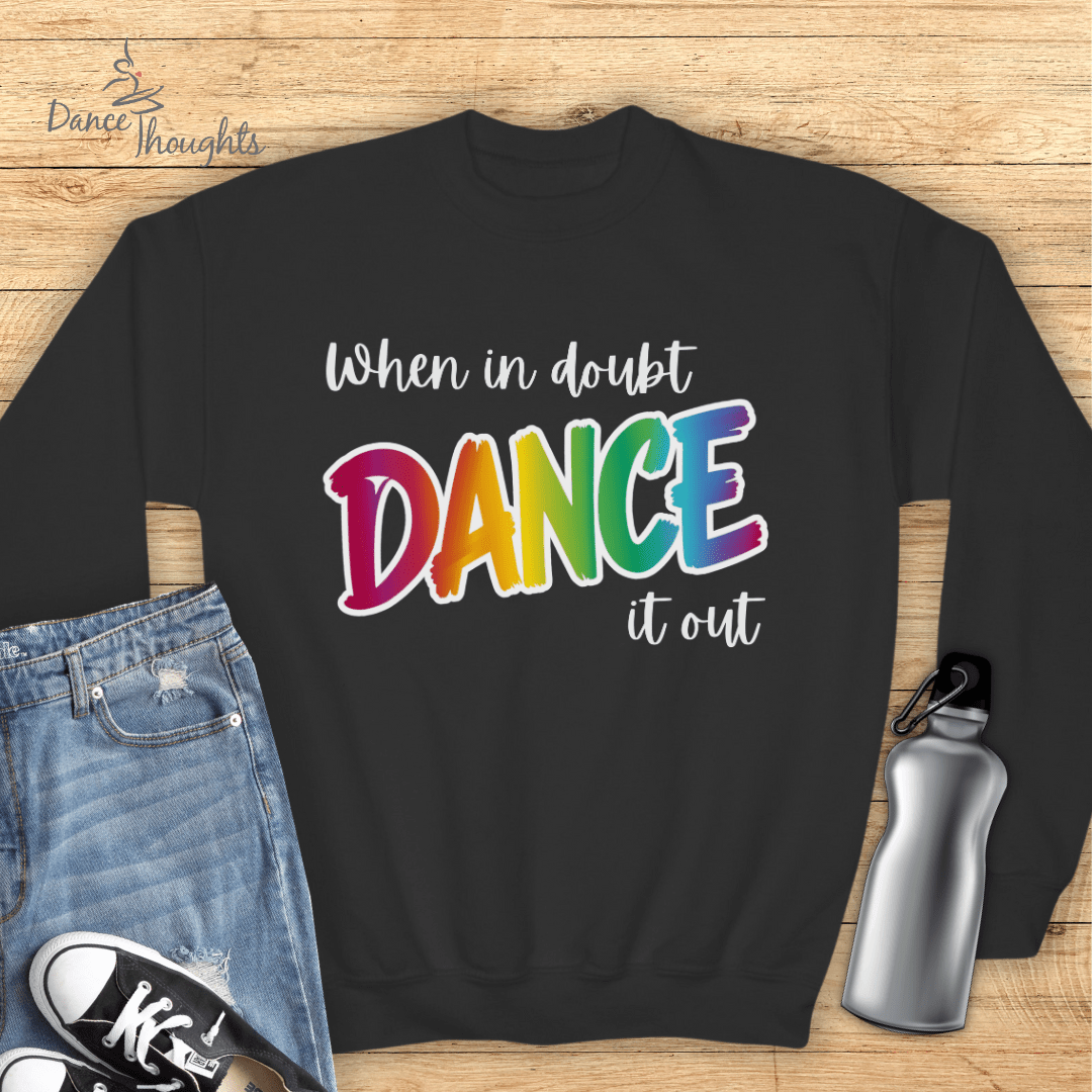 KIDS When In Doubt, Dance It Out Sweatshirt