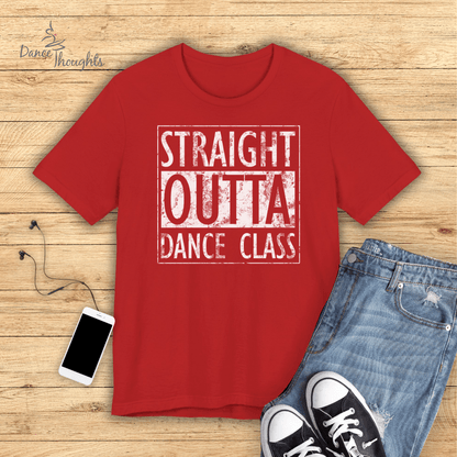 Straight Outta Dance Class T-shirt