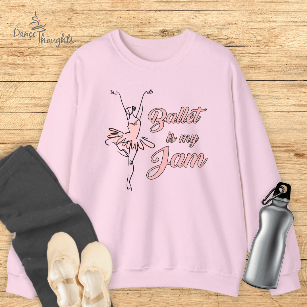 Ballet Is My Jam Sweatshirt