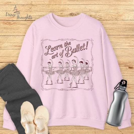 Learn The Art Of Ballet Sweatshirt