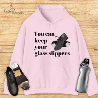 You Can Keep Your Glass Slippers Hoodie