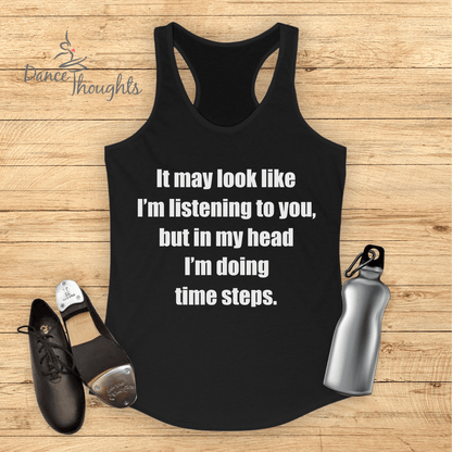 In My Head I'm Doing Time Steps Tank Top