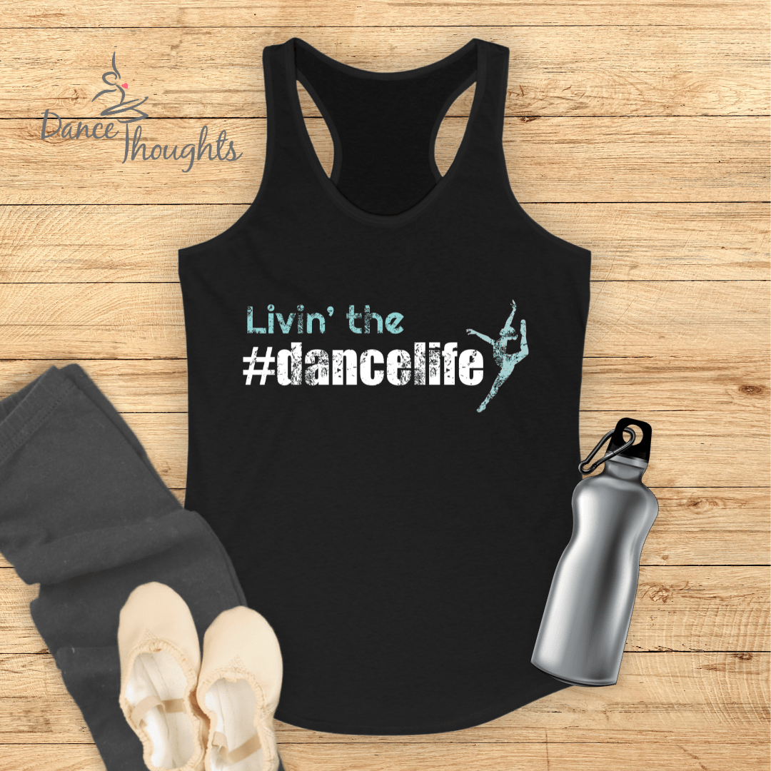 Livin' the #dancelife Tank Top