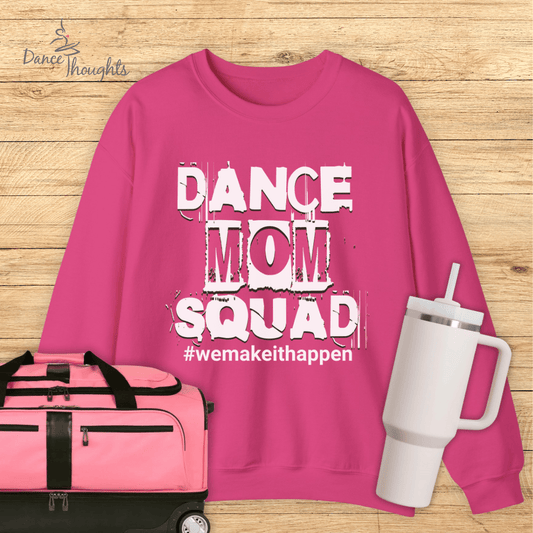 Dance Mom Squad Sweatshirt