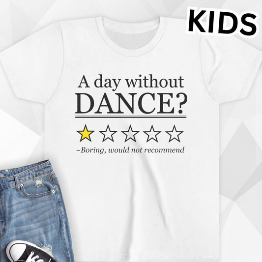 KIDS Day Without Dance T-Shirt