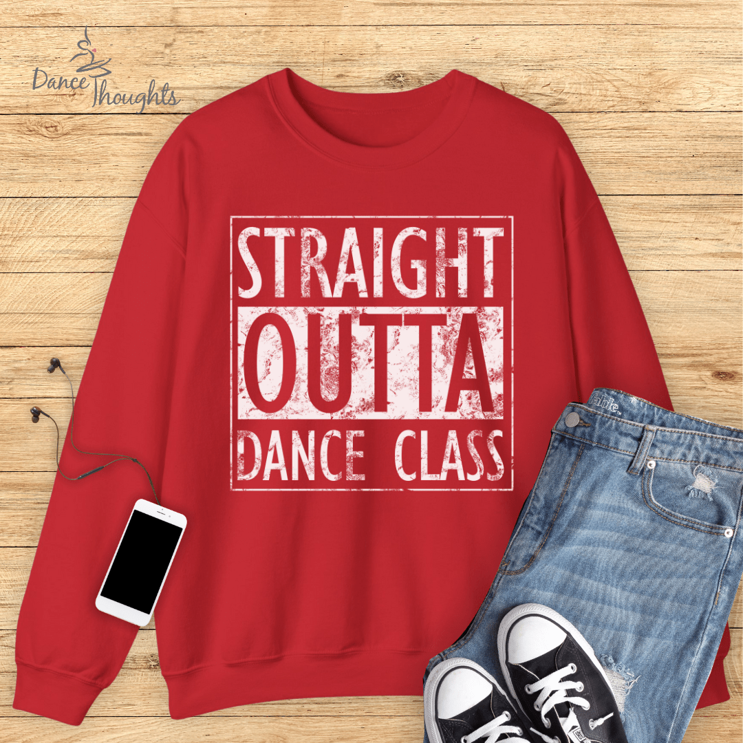 Straight Outta Dance Class Sweatshirt