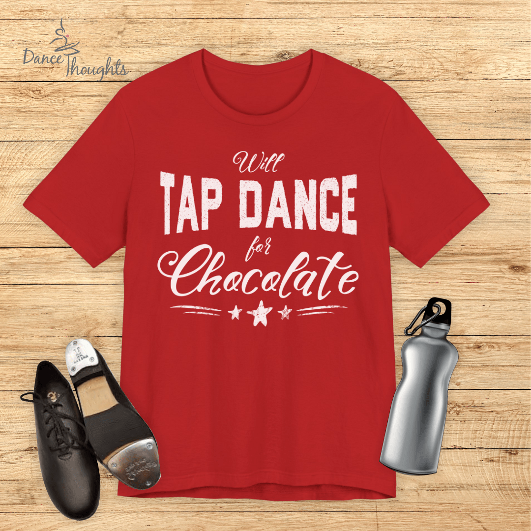 Tap Dance For Chocolate T-Shirt