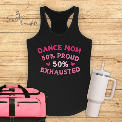 Dance Mom 50% Exhausted Tank Top