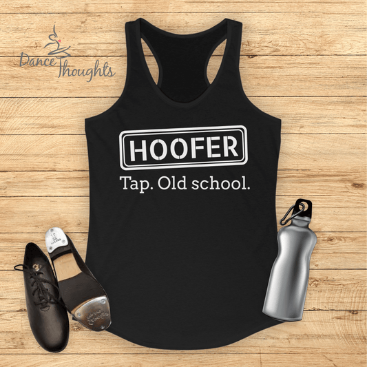 Hoofer. Tap, Old School Tank Top-Tank Top-Dance Thoughts