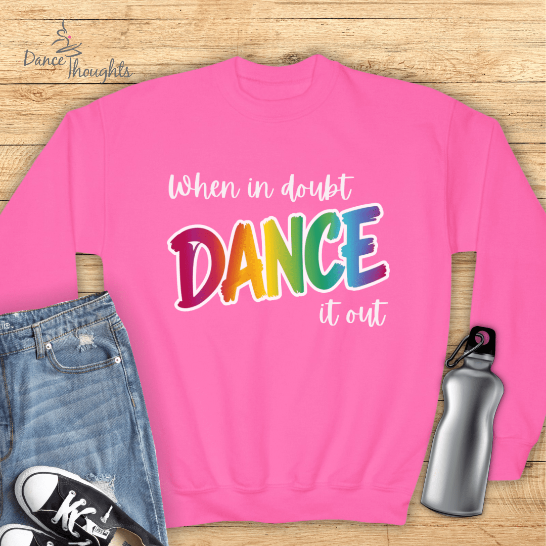 KIDS When In Doubt, Dance It Out Sweatshirt