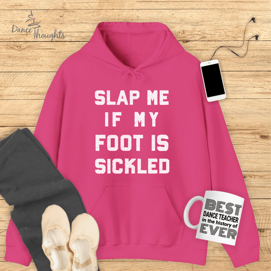 Slap Me If My Foot Is Sickled Hoodie