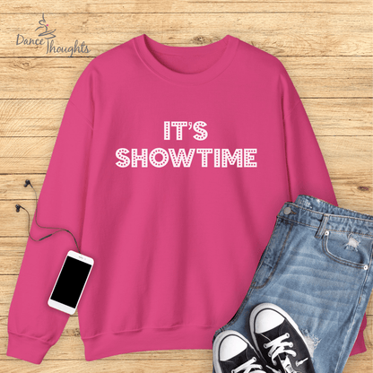 It's Showtime Sweatshirt