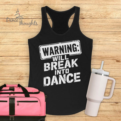 Will Break Into Dance Tank Top