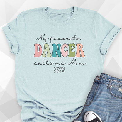 My Favorite Dancer T-shirt