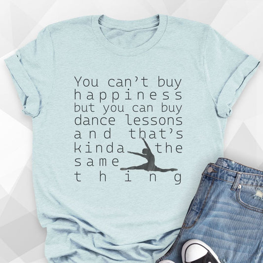 You Can Buy Dance Lessons T-shirt