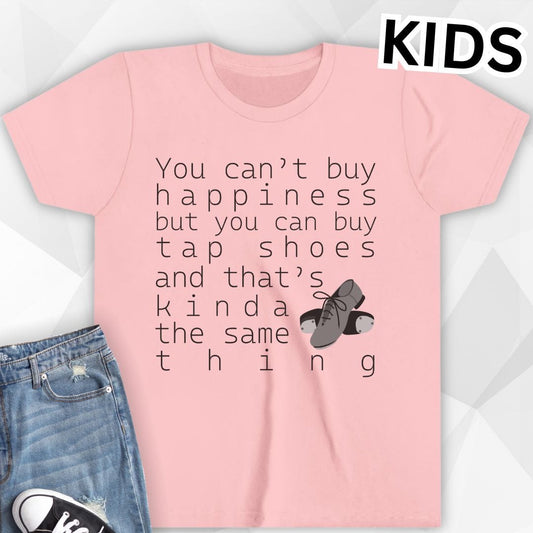 KIDS You Can Buy Tap Shoes T-Shirt