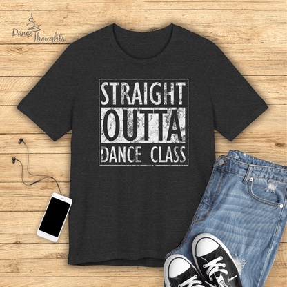 Straight Outta Dance Class T-shirt