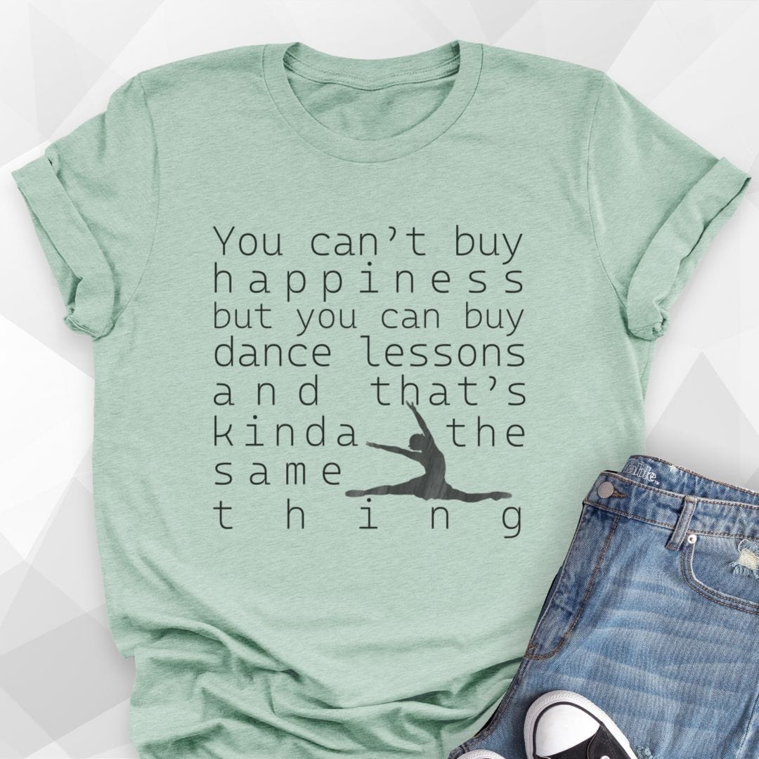 You Can Buy Dance Lessons T-shirt