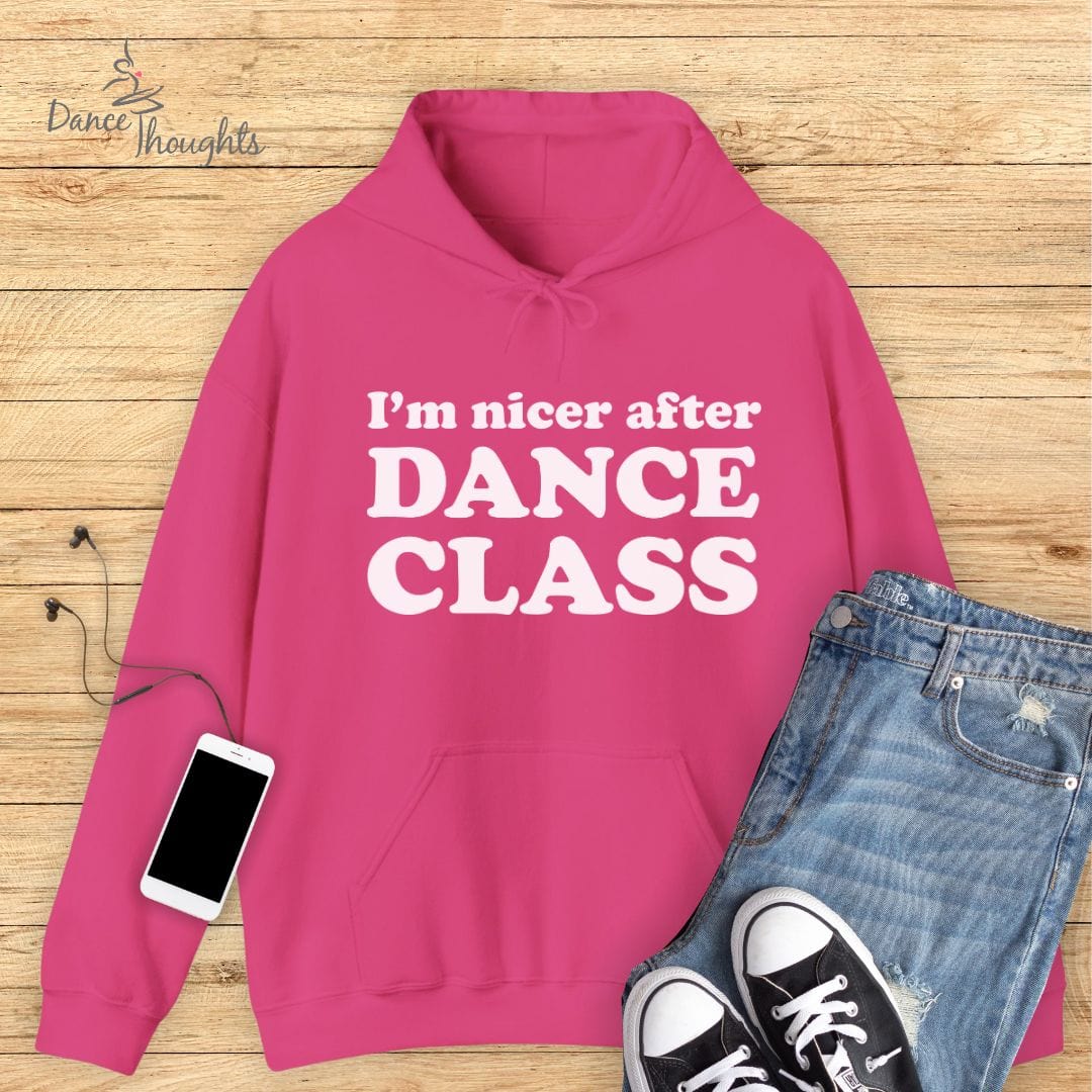 I'm Nicer After Dance Class Hoodie