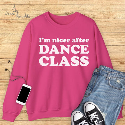 I'm Nicer After Dance Class Sweatshirt