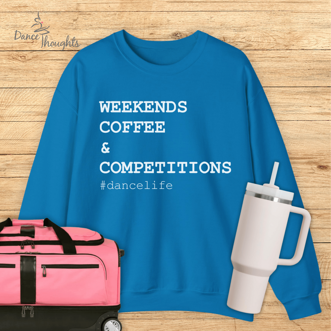 Weekends, Coffee, & Competitions Sweatshirt