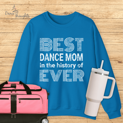 Best Dance Mom Ever Sweatshirt