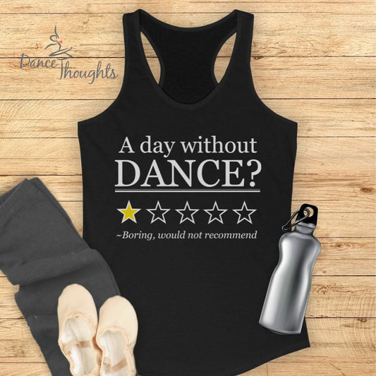 Day Without Dance Tank Top