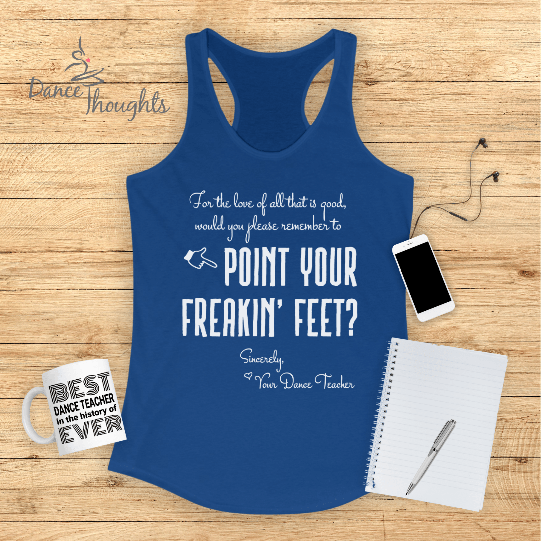 Point Your Freakin' Feet Tank Top