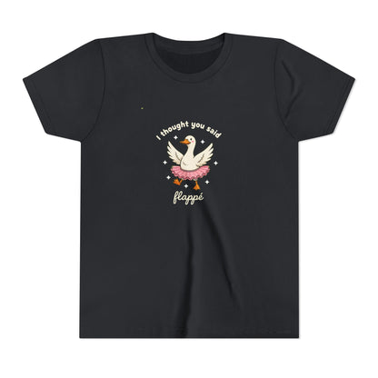 KIDS I Thought You Said Flappe Dance T-Shirt