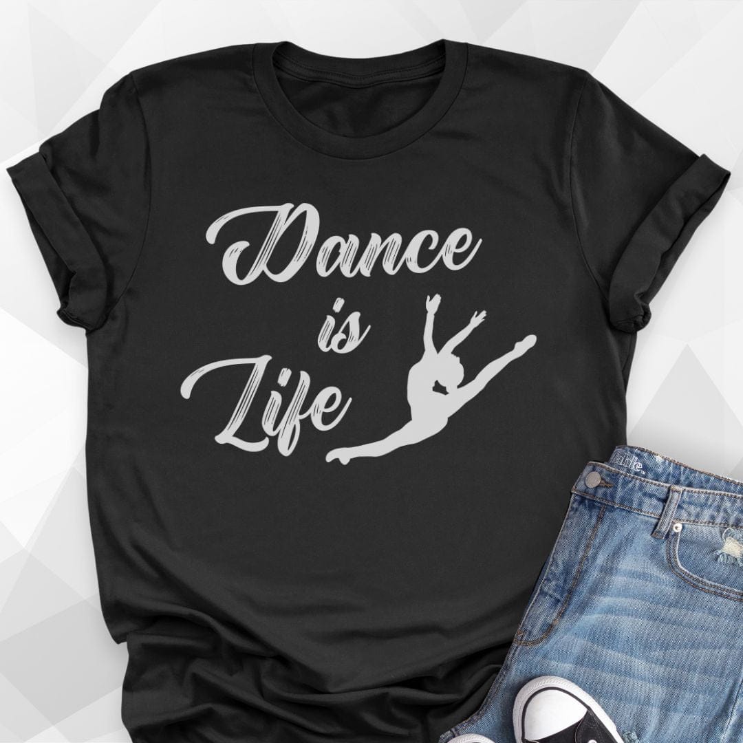 Dance Is Life T-shirt