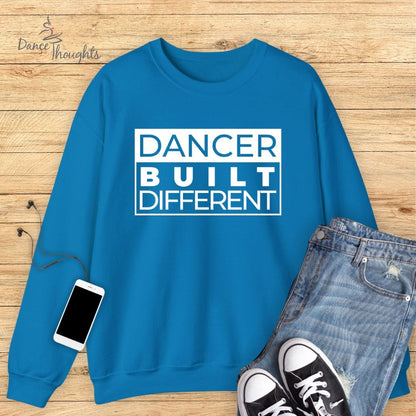 Dancer Built Different Sweatshirt