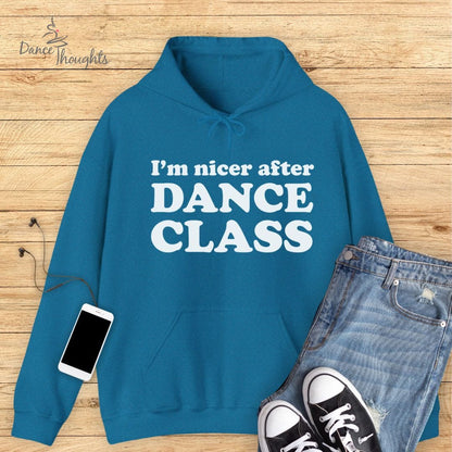 I'm Nicer After Dance Class Hoodie