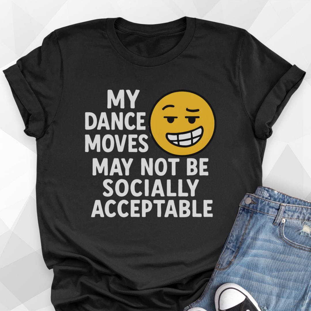 My Dance Moves T-Shirt