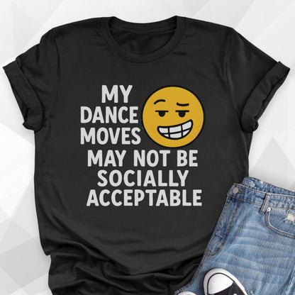 My Dance Moves T-Shirt