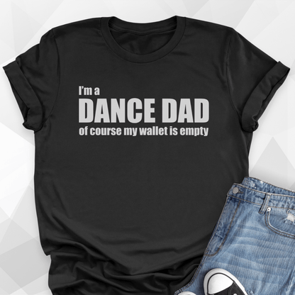 Dance Dad Empty Wallet T-shirt