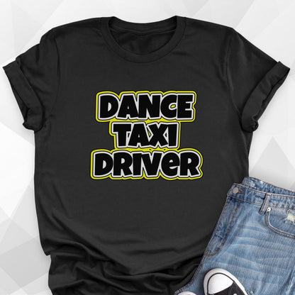 Dance Taxi Driver T-Shirt