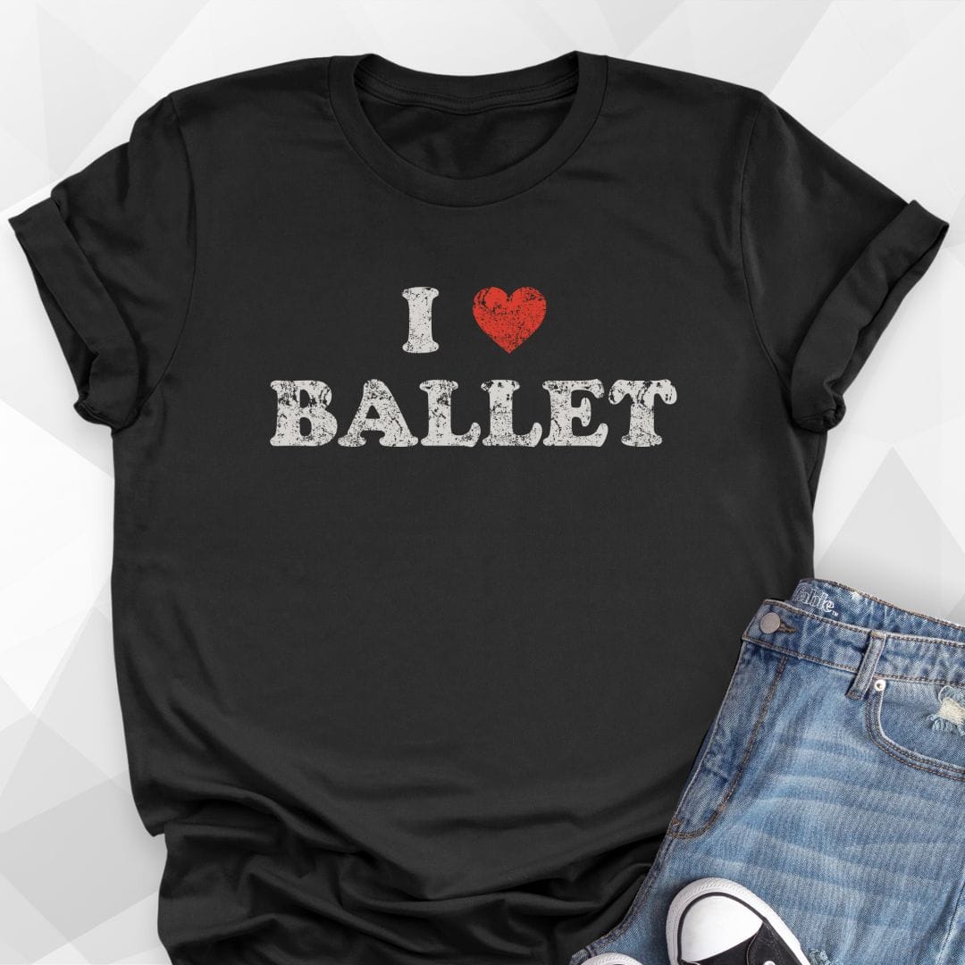 I Love Ballet T-shirt