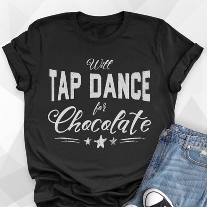 Tap Dance For Chocolate T-Shirt