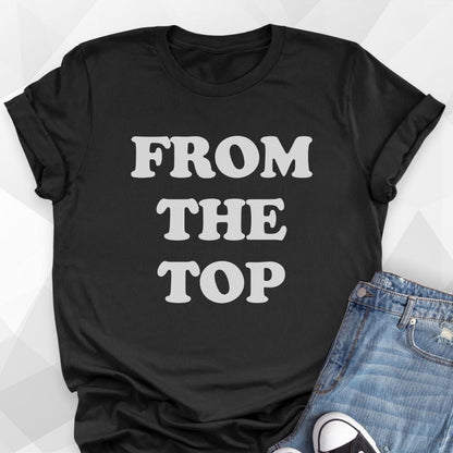 From The Top T-shirt