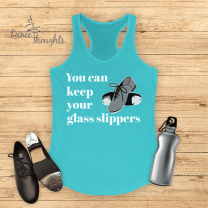 You Can Keep Your Glass Slippers Tank Top