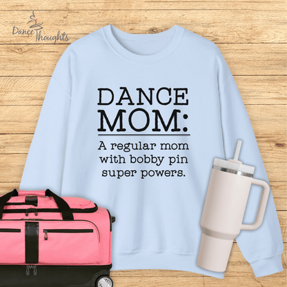 Dance Mom, Bobby Pin Super Powers Sweatshirt