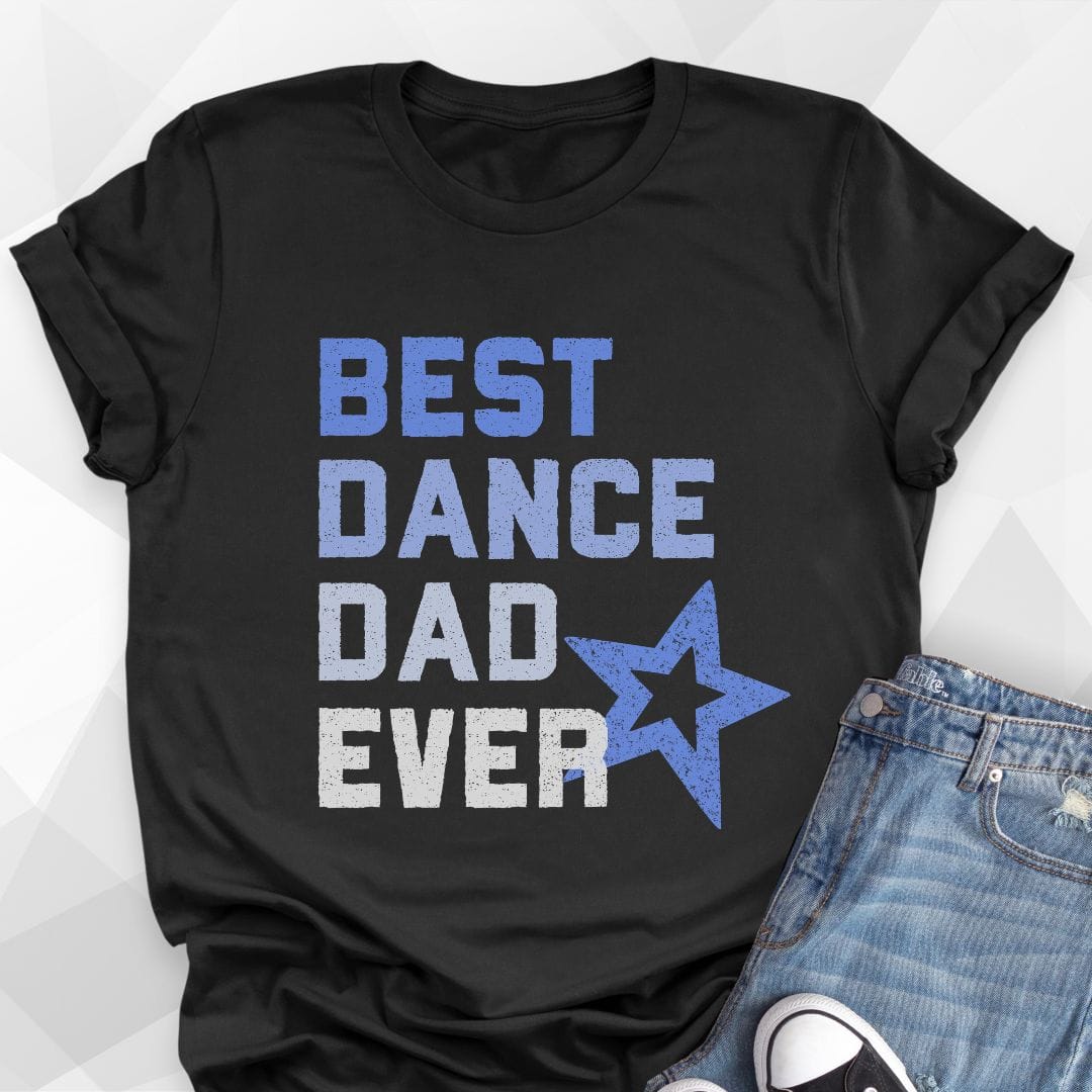 Best Dance Dad Ever T-Shirt